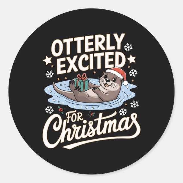 Otterly Excited For Christmas Otter Animal Lover P Classic Round Sticker (Front)