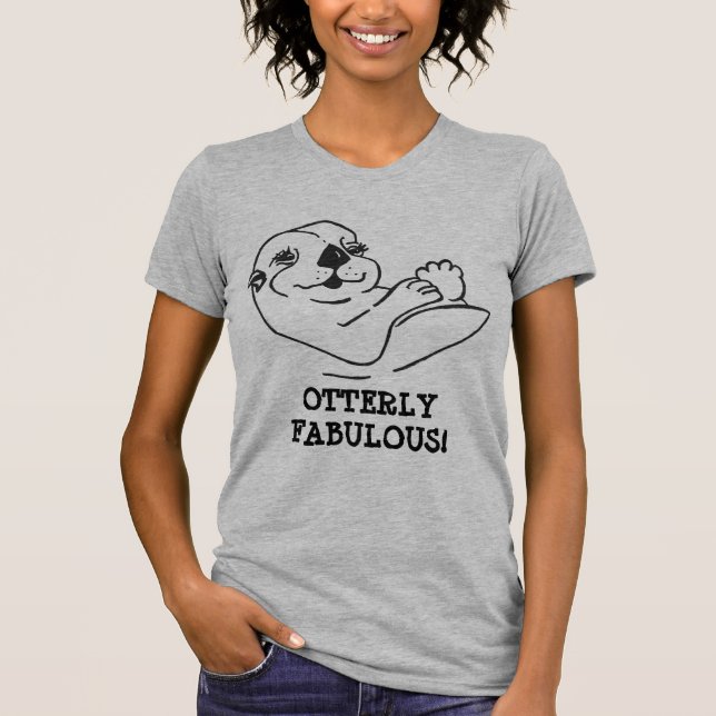 Otterly Fabulous! T-Shirt (Front)