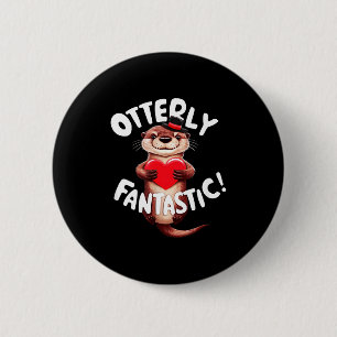 Otterly Fantastic Funny Sitive Quote Sea Lover Pun 6 Cm Round Badge
