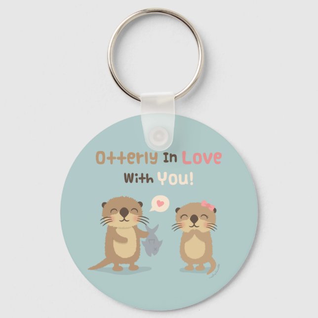 Otterly in Love With You Otter Pun Love Confession Key Ring (Front)