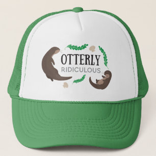 Otterly Ridiculous funny joke otter pun Trucker Hat