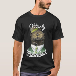 Otterly Ridiculous Sir Otter Design T-Shirt