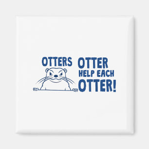 Otters Otter Help Each Otters Funny Saying  Magnet