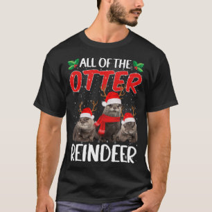 Otters Reindeer Deer Antler Funny Christmas Santa  T-Shirt