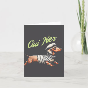 Oui Ner Funny Dachshund Wiener Dog French Humor  Card