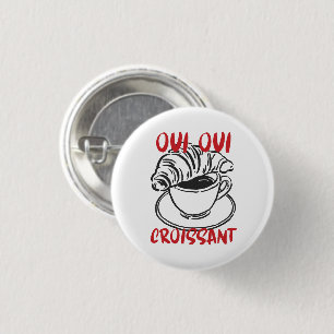 Oui Oui Croissant – Cute French Coffee Breakfast 3 Cm Round Badge