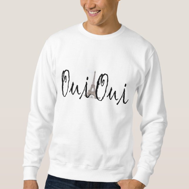 Oui, Oui! Sweatshirt (Front)