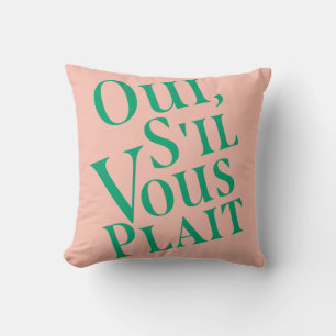 Oui, s'il vous plait cushion