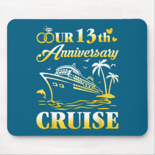 Our 13th wedding anniversary cruise 13 years marri mouse pad