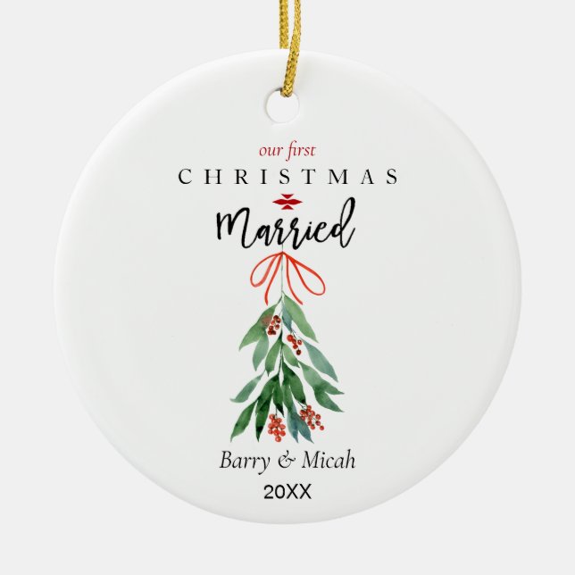 Our 1st Christmas Married Mistletoe Ceramic Ornament (Front)