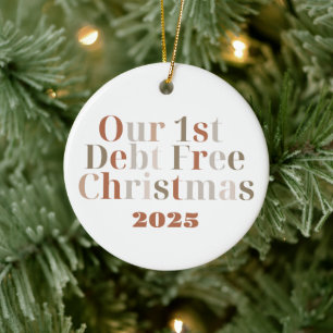 "Our 1st Debt Free Christmas" Customisable Ceramic Ornament