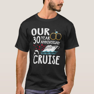 Our 30 Year Anniversary Cruise Trip Wedding Marria T-Shirt