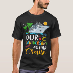 Our 40 Years Anniversary Cruise Husband Wife Coupl T-Shirt