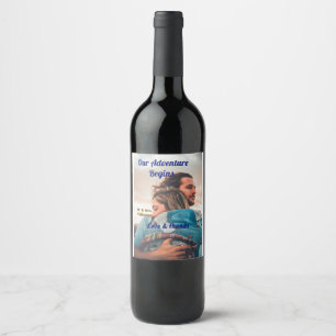 Our adventure begins add couple photo love &thanks wine label
