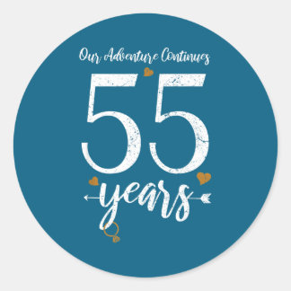 Our adventures continues 55 years - 55th wedding a classic round sticker