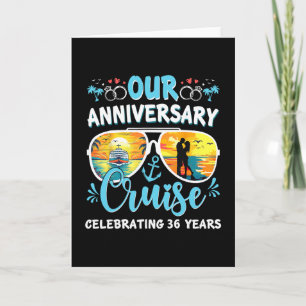 Our Anniversary Cruise Celebrating 36 Year Couples Card
