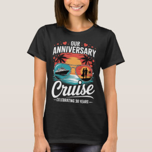 Our Anniversary Cruise Celebrating 36 Years Funny T-Shirt