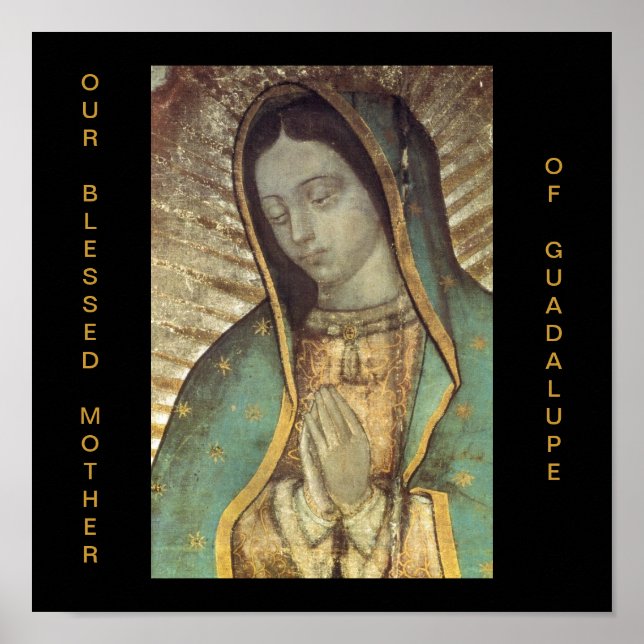 OUR BLESSED MOTHER OF GUADALUPE POSTER (Front)