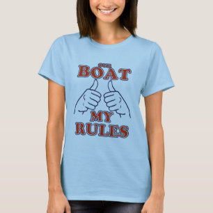Our Boat MY RULES First Mate T-Shirt