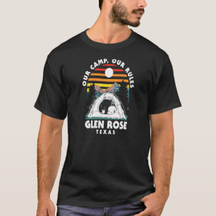 Our Camp Our Rules Glen Rose Camping Texas Camper T-Shirt