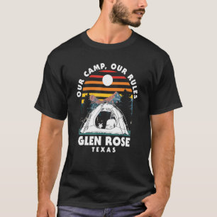 Our Camp Our Rules Glen Rose Camping Texas Camper T-Shirt