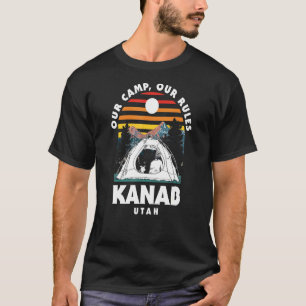 Our Camp Our Rules Kanab Camping Utah Camper Hikin T-Shirt