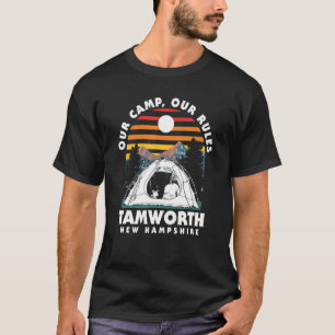 Our Camp Our Rules Tamworth Camping New Hampshire T-Shirt