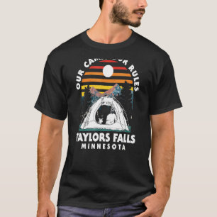 Our Camp Our Rules Taylors Falls Camping Minnesota T-Shirt