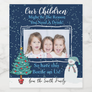 Our children might be the reason you need a drink  wine label