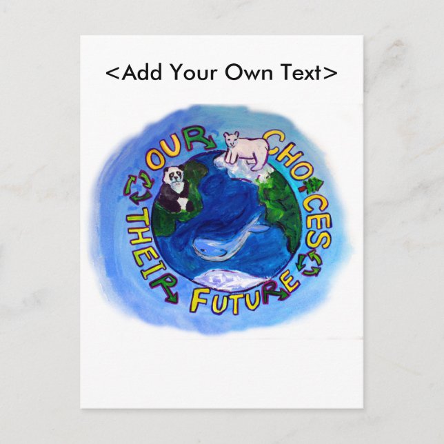 Our Choices- Recycle, Reuse, Reduce Earth Postcard (Front)