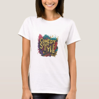 "Our Comedy Style" T-Shirt