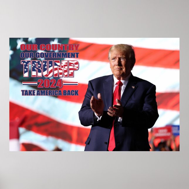 Our Country Our Government Trump 2024 Poster (Front)