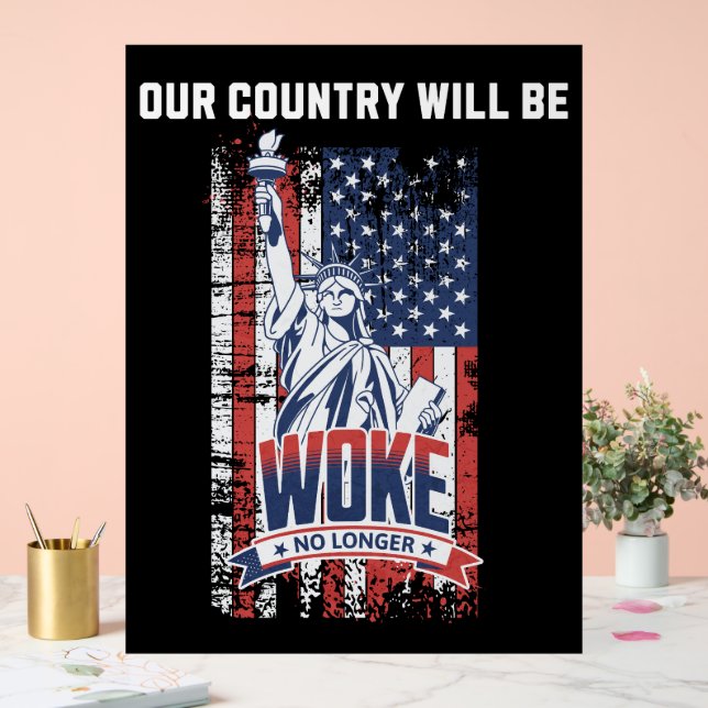 Our Country Will Be Woke No Longer Pro Trump 2025 Acrylic Sign (Wedding)