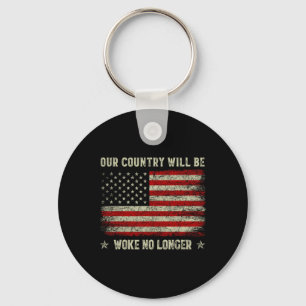 Our Country Will Be Woke No Longer Trump 2025 Vint Key Ring