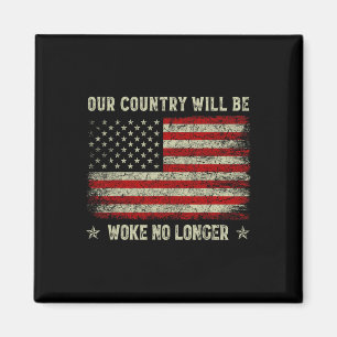 Our Country Will Be Woke No Longer Trump 2025 Vint Magnet