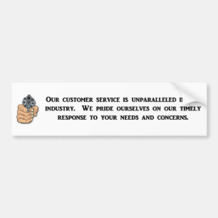 our-customer-service-is-unparalleled bumper sticker