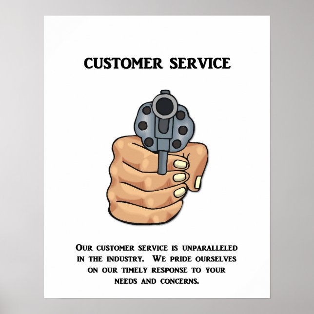 our-customer-service-is-unparalleled poster (Front)