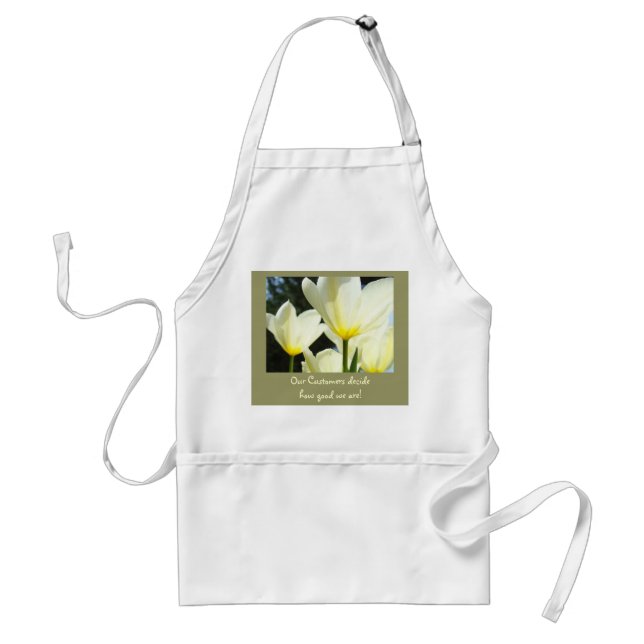 Our Customers decide how Good We Are! apron (Front)