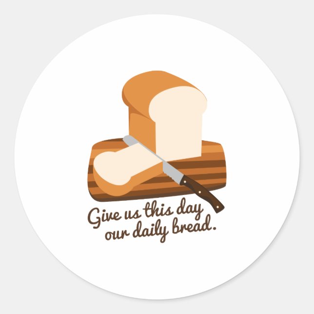 Our Daily Bread Classic Round Sticker (Front)