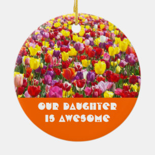 Our Daughter is Awesome ornaments Tulip Flowers