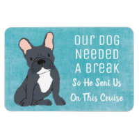 Our Dog Needed A Break Funny Cruise Ship Cabin
