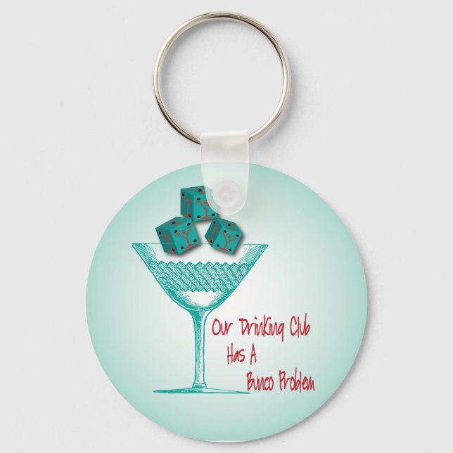 Our Drinking Club Has A Bunco Problem Key Ring (Front)