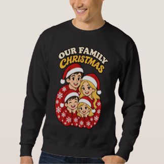 Our Family Christmas Sweatshirt