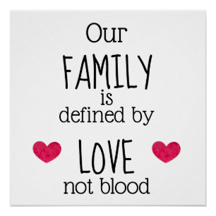 Our Family is Defined by Love Not Blood Adoption Poster