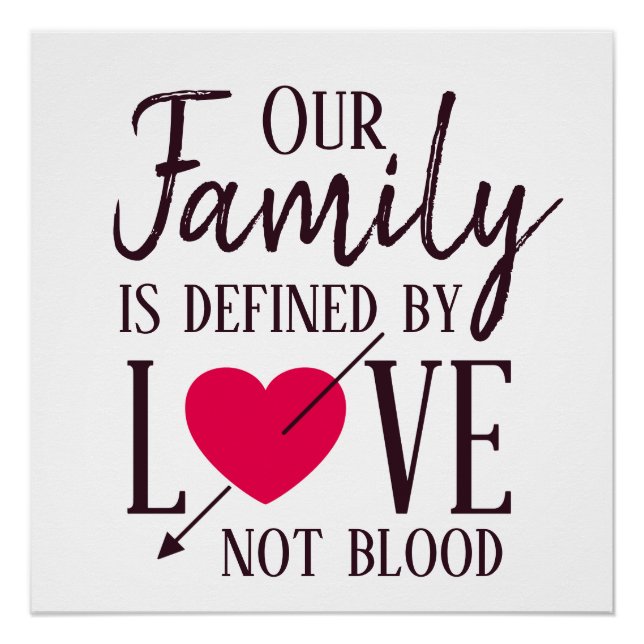 Our Family is Defined by Love Not Blood Adoption Poster (Front)