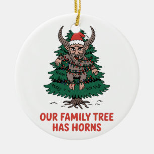 Our Family Tree Has Horns Funny Krampus Spooky  Ceramic Ornament