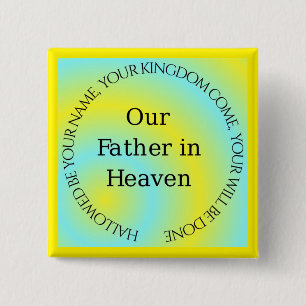 OUR FATHER IN HEAVEN 15 CM SQUARE BADGE