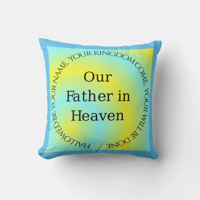 OUR FATHER IN HEAVEN CUSHION (Front)