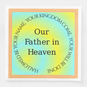 OUR FATHER IN HEAVEN NAPKIN