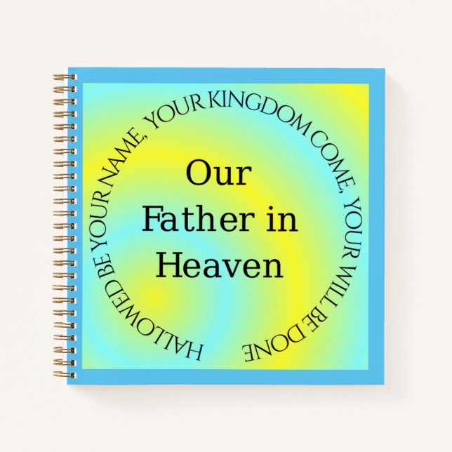 OUR FATHER IN HEAVEN NOTEBOOK (Front)